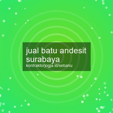Jual Batu Andesit Surabaya