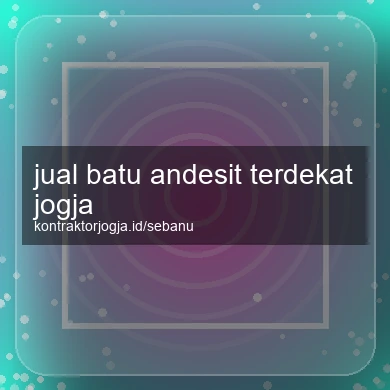 Jual Batu Andesit Terdekat Jogja