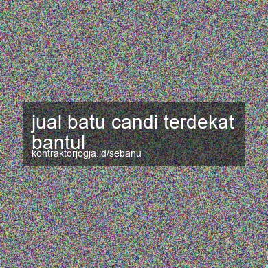 Jual Batu Candi Terdekat Bantul