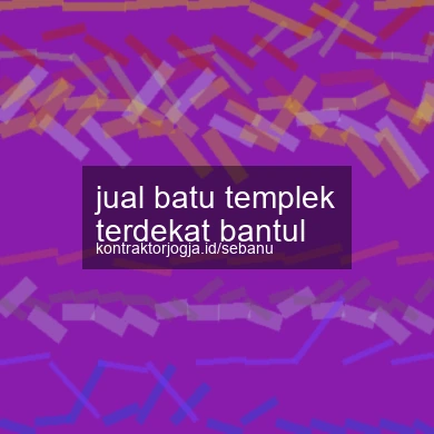 Jual Batu Templek Terdekat Bantul