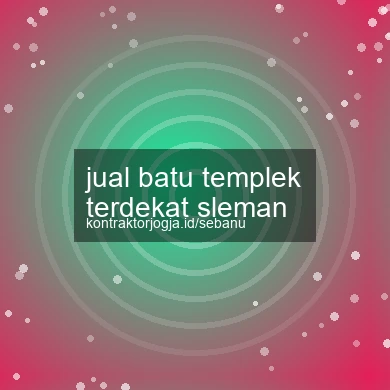 Jual Batu Templek Terdekat Sleman