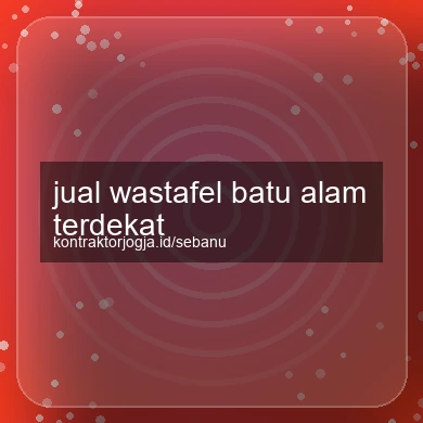 Jual Wastafel Batu Alam Terdekat
