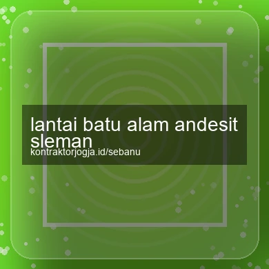 Lantai Batu Alam Andesit Sleman