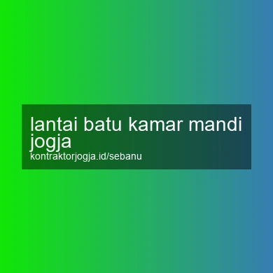 Lantai Batu Kamar Mandi Jogja
