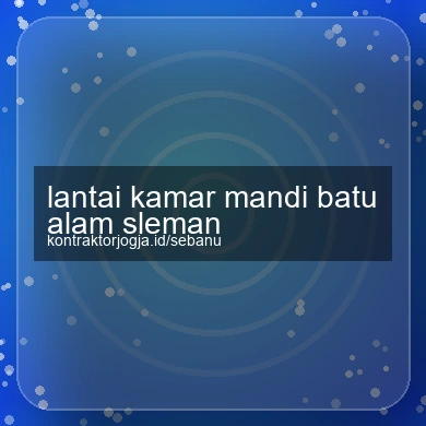 Lantai Kamar Mandi Batu Alam Sleman