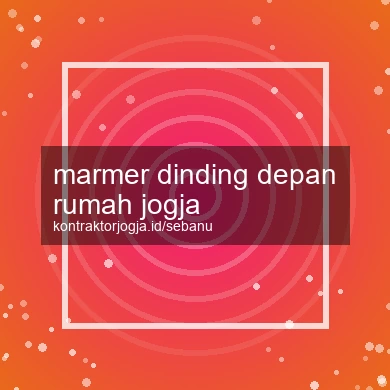 Marmer Dinding Depan Rumah Jogja