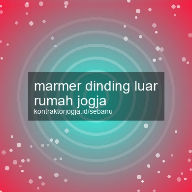 Marmer Dinding Luar Rumah Jogja