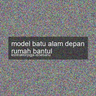Model Batu Alam Depan Rumah Bantul