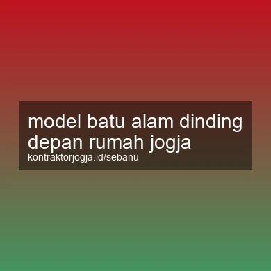 Model Batu Alam Dinding Depan Rumah Jogja