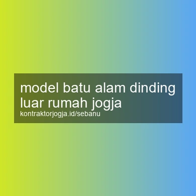 Model Batu Alam Dinding Luar Rumah Jogja