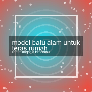 Model Batu Alam Untuk Teras Rumah