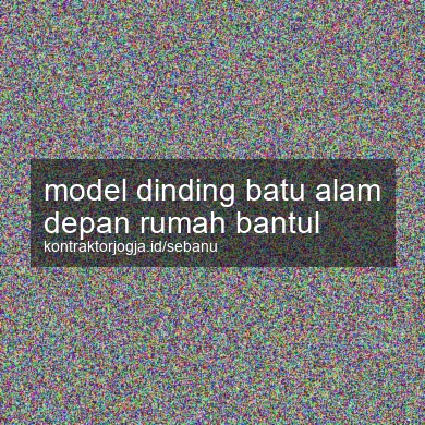 Model Dinding Batu Alam Depan Rumah Bantul