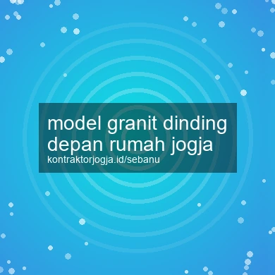 Model Granit Dinding Depan Rumah Jogja