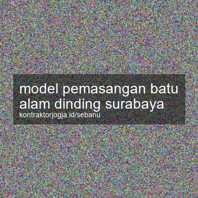 Model Pemasangan Batu Alam Dinding Surabaya
