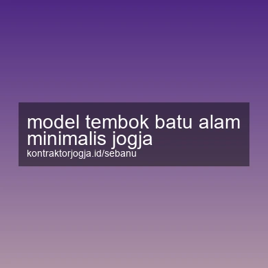 Model Tembok Batu Alam Minimalis Jogja