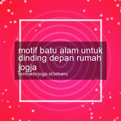 Motif Batu Alam Untuk Dinding Depan Rumah Jogja