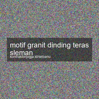 Motif Granit Dinding Teras Sleman