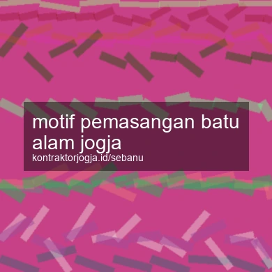 Motif Pemasangan Batu Alam Jogja