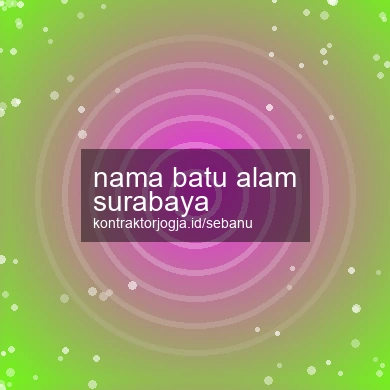 Nama Batu Alam Surabaya