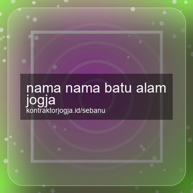 Nama Nama Batu Alam Jogja