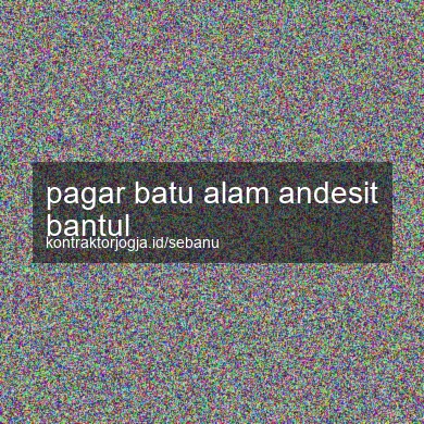 Pagar Batu Alam Andesit Bantul