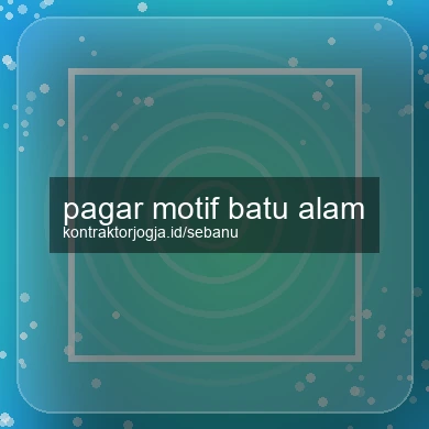 Pagar Motif Batu Alam