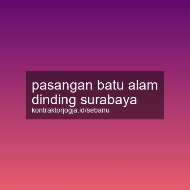 Pasangan Batu Alam Dinding Surabaya