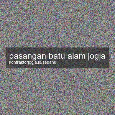 Pasangan Batu Alam Jogja