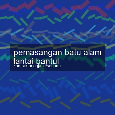 Pemasangan Batu Alam Lantai Bantul