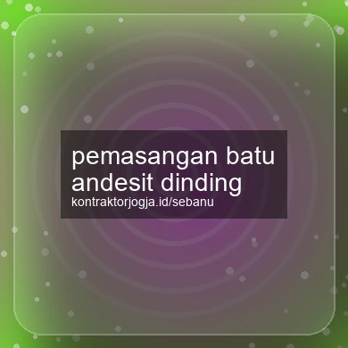 Pemasangan Batu Andesit Dinding