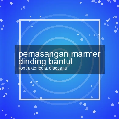Pemasangan Marmer Dinding Bantul