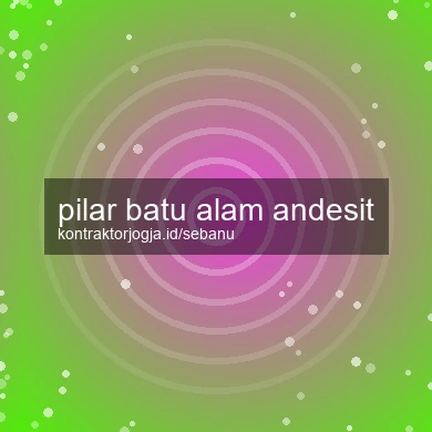 Pilar Batu Alam Andesit
