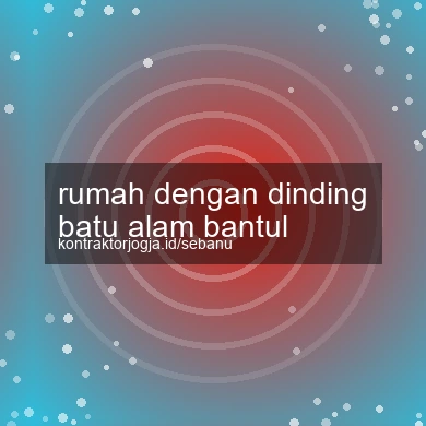 Rumah Dengan Dinding Batu Alam Bantul