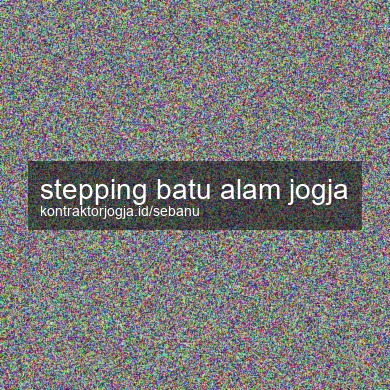 Stepping Batu Alam Jogja