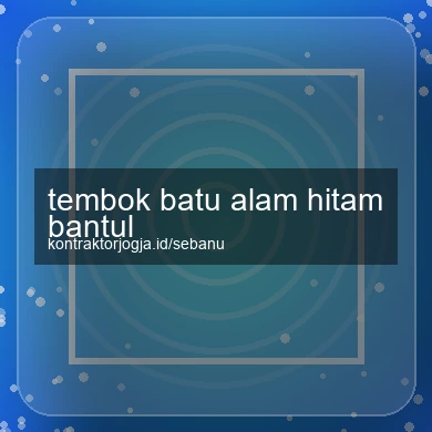 Tembok Batu Alam Hitam Bantul