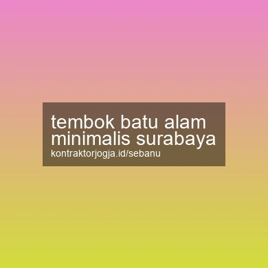 Tembok Batu Alam Minimalis Surabaya