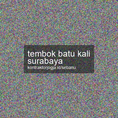 Tembok Batu Kali Surabaya