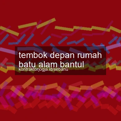 Tembok Depan Rumah Batu Alam Bantul