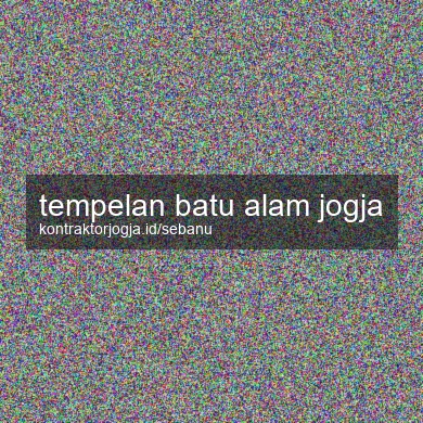 Tempelan Batu Alam Jogja
