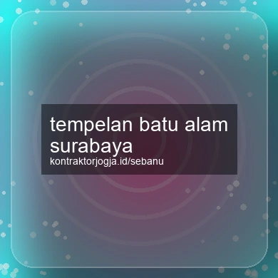 Tempelan Batu Alam Surabaya