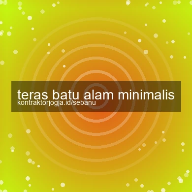 Teras Batu Alam Minimalis