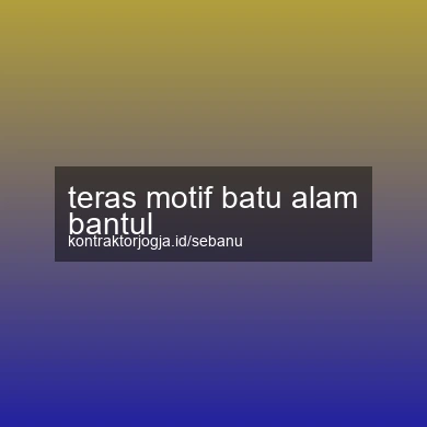 Teras Motif Batu Alam Bantul