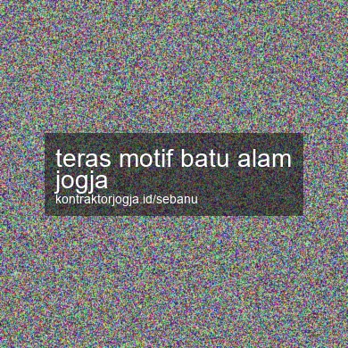 Teras Motif Batu Alam Jogja