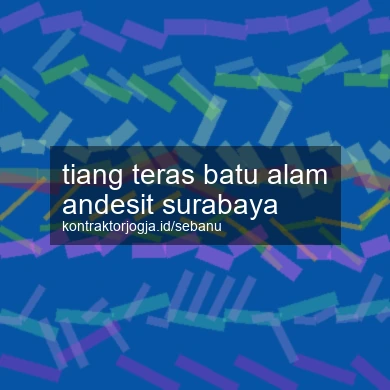 Tiang Teras Batu Alam Andesit Surabaya
