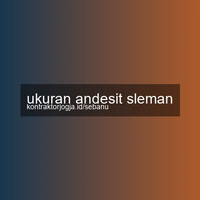 Ukuran Andesit Sleman