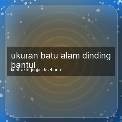 Ukuran Batu Alam Dinding Bantul
